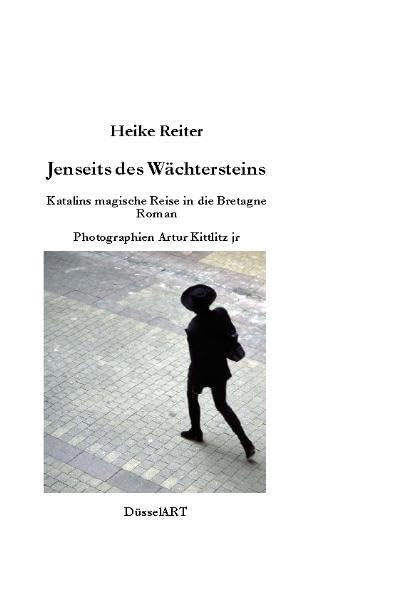 Jenseits des Wächtersteins: Katalins magische Reise in die Bretagne - Reiter, Heike book