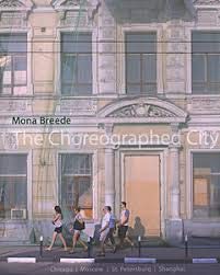 Mona Breede: The Choreographed City book