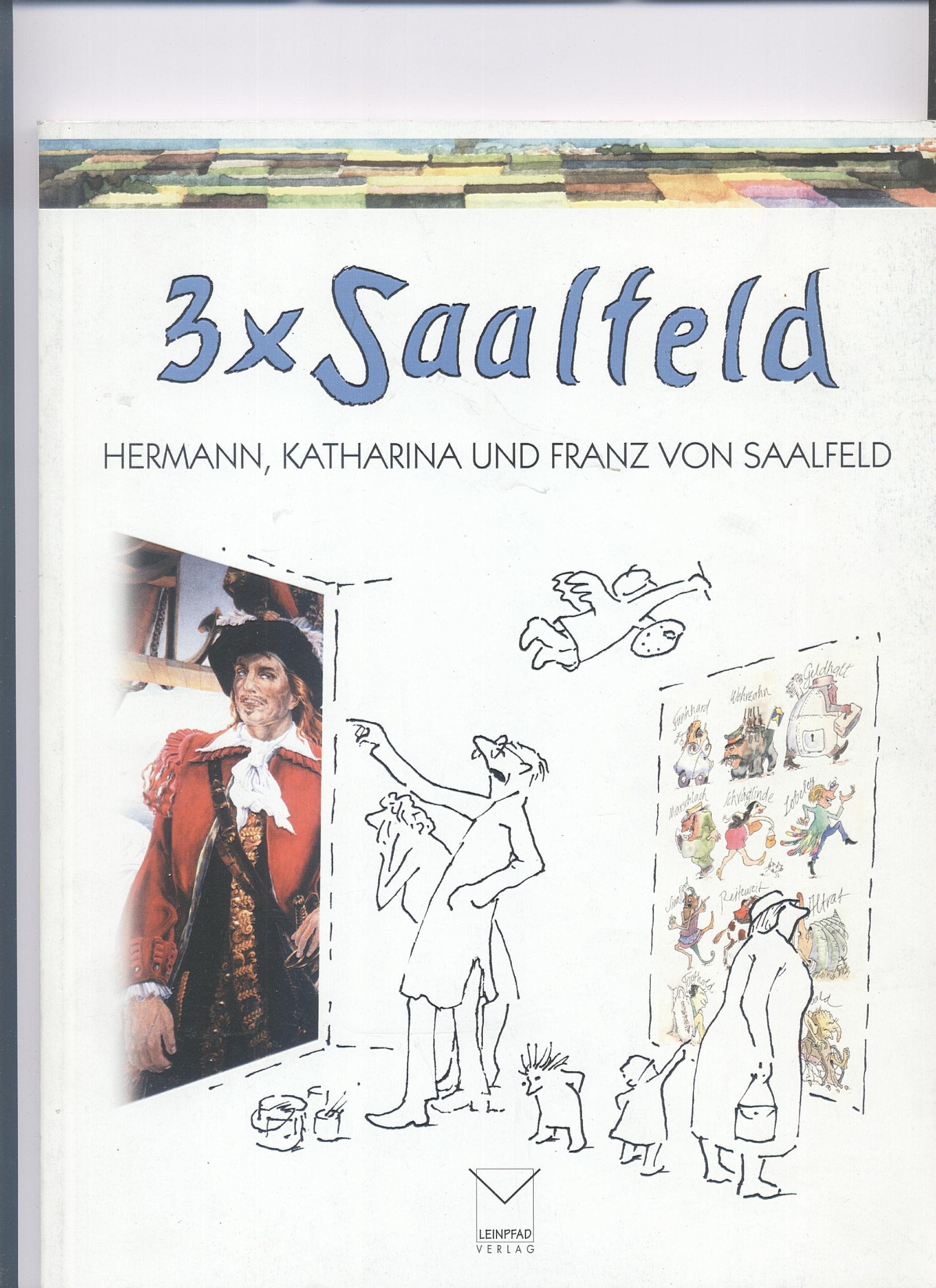 3 × Saalfeld. Hermann, Katharina und Franz von Saalfeld Contemporary literature