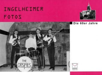Ingelheimer Fotos. Die 60er Jahre Politics & History