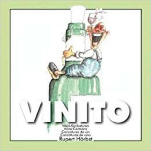 VINITO: Wein-Karikaturen Wine Cartoons Caricatures de vin Caricaturas de vino Manga