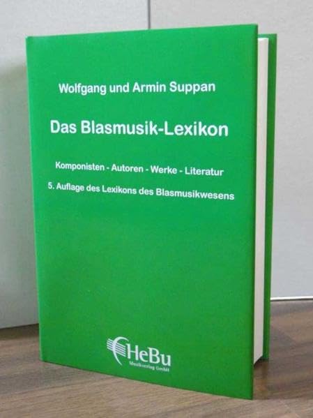 Das Blasmusik-Lexikon: Lexikon des Blasmusikwesen Komponisten - Autoren - Werke - Literatur Sheet Music