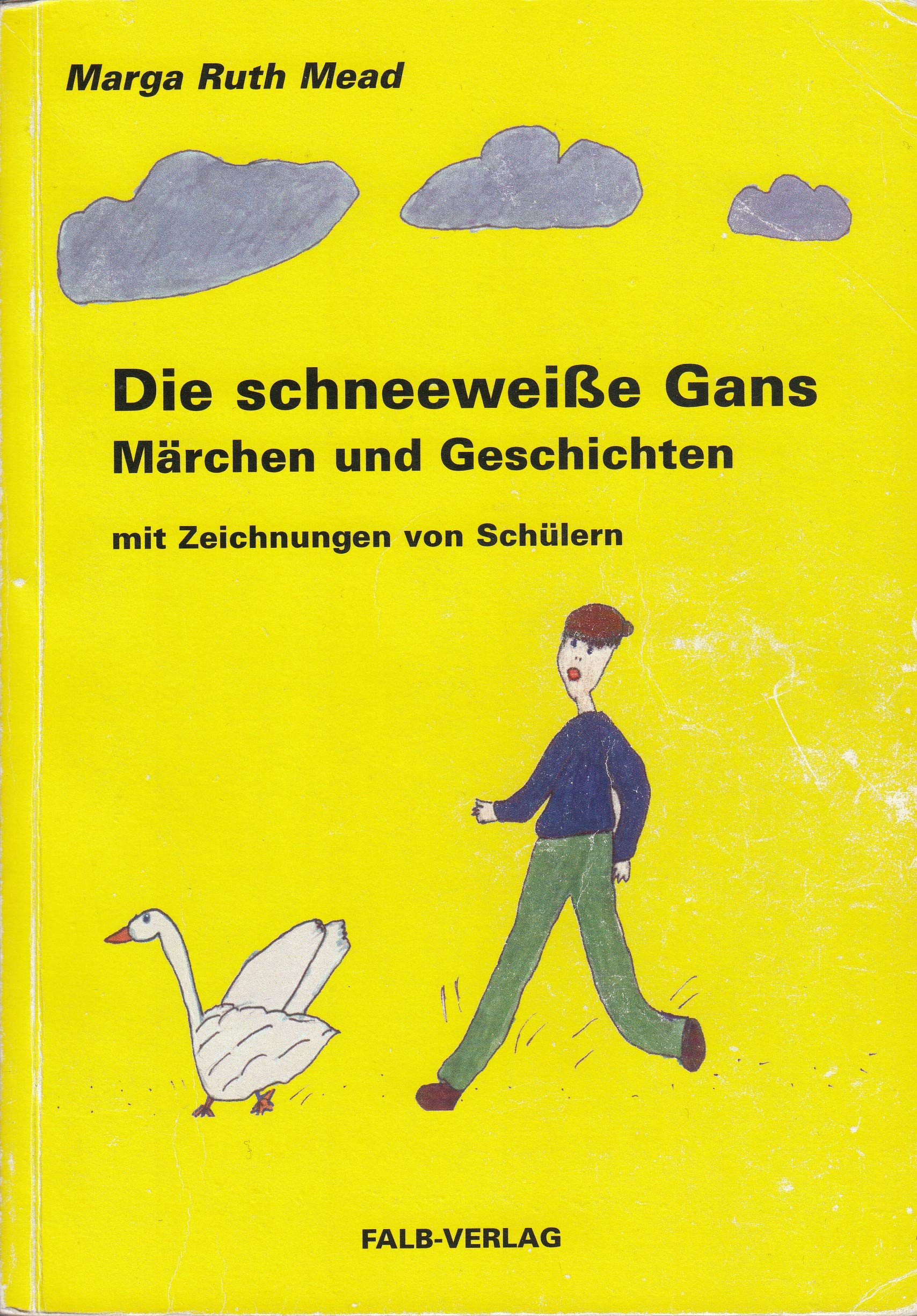 Die schneeweisse Gans: Und andere Märchen book