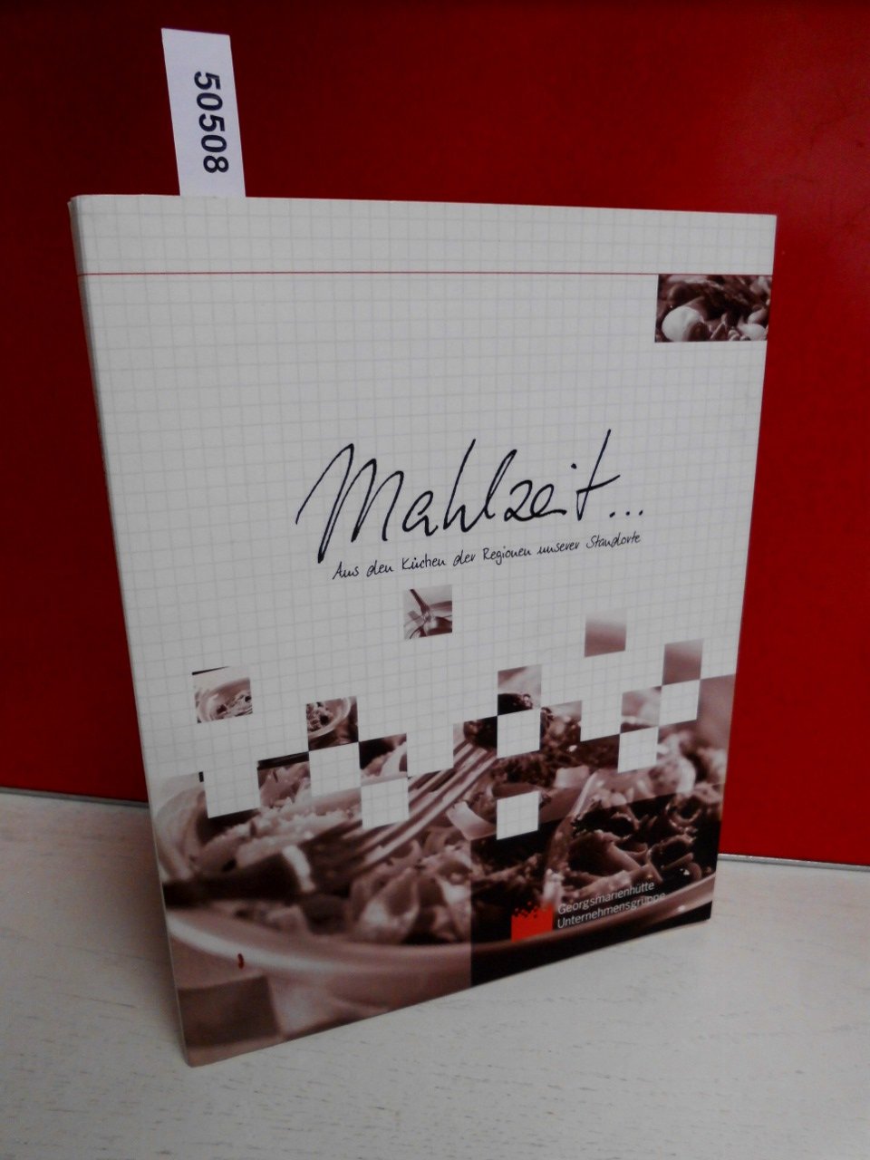 Mahlzeit: Aus den Küchen der Regionen unserer Standorte Books