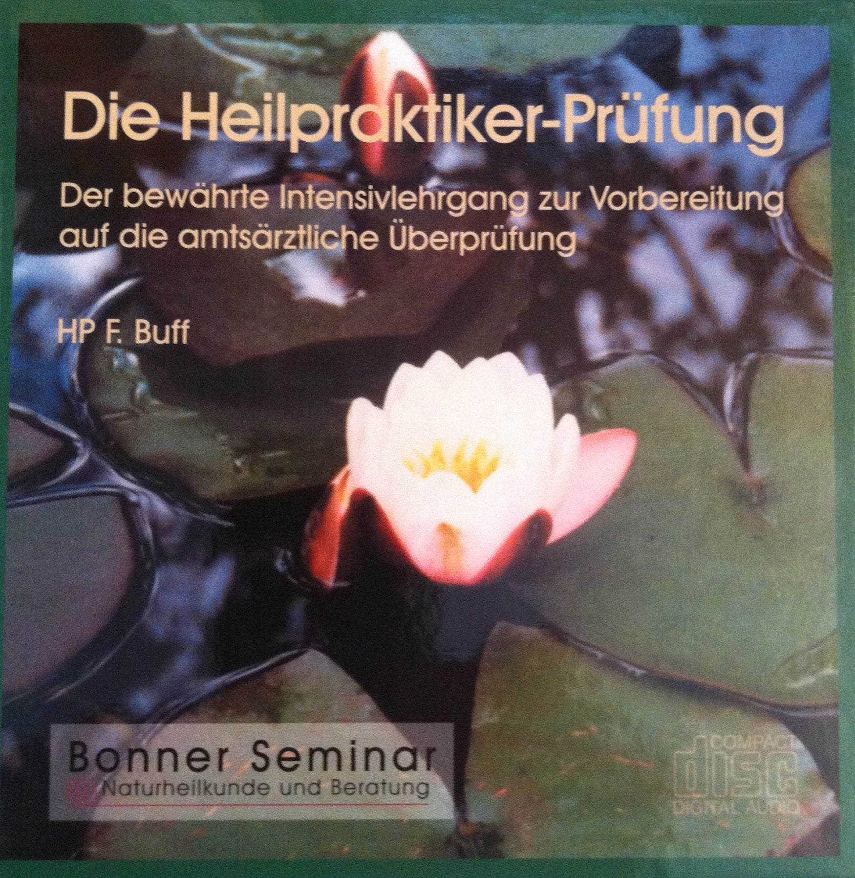 Die Heilpraktikerprüfung - Bonner Seminar: Der bewährte Intensivlehrgang zur Vorbereitung auf die amtsärztliche Überprüfung Health, Nutrition & Fitness