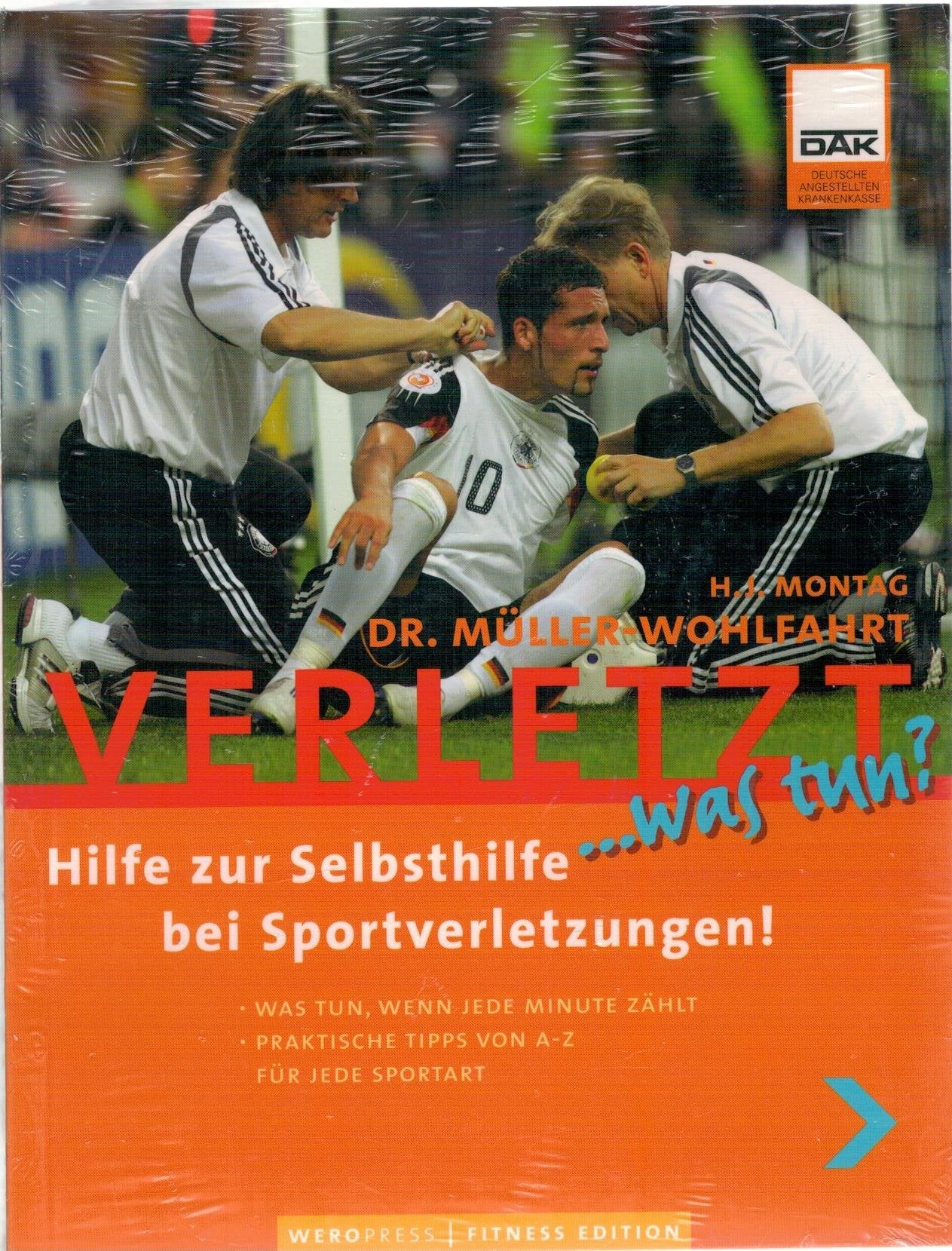 Verletzt... was tun? Hilfe zur Selbsthilfe bei Sportverletzungen! Medicine Books