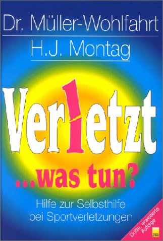 Verletzt . . . was tun? Health, Nutrition & Fitness