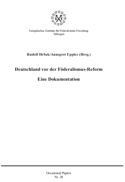 Deutschland vor der Föderalismus-Reform: Eine Dokumentation (Occasional Papers) Law