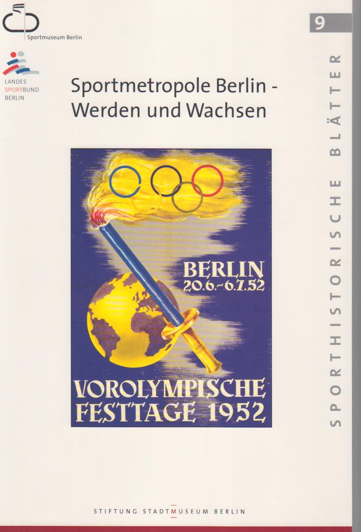 Sportmetropole Berlin - Werden und Wachsen: Ein Lesebuch zum 50. Gründungsjubiläum des Landessportbundes Berlin (Sporthistorische Blätter) Leisure & Fun