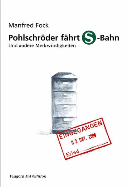 Pohlschröder fährt S-Bahn. Und andere Merkwürdigkeiten Contemporary literature