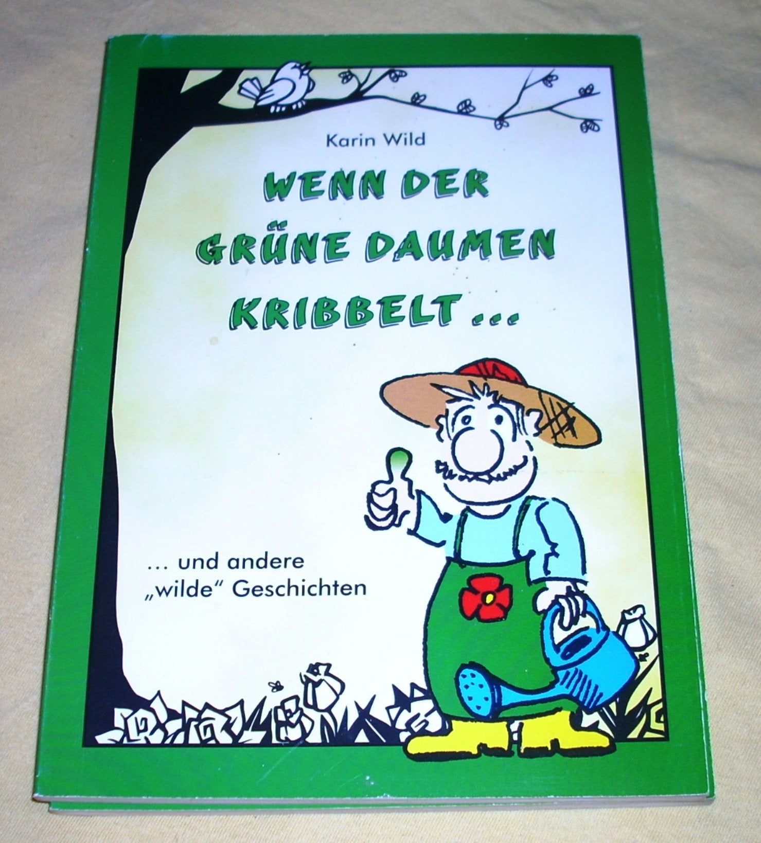 Wenn der grüne Daumen kribbelt. Und andere "wilde" Geschichten Books