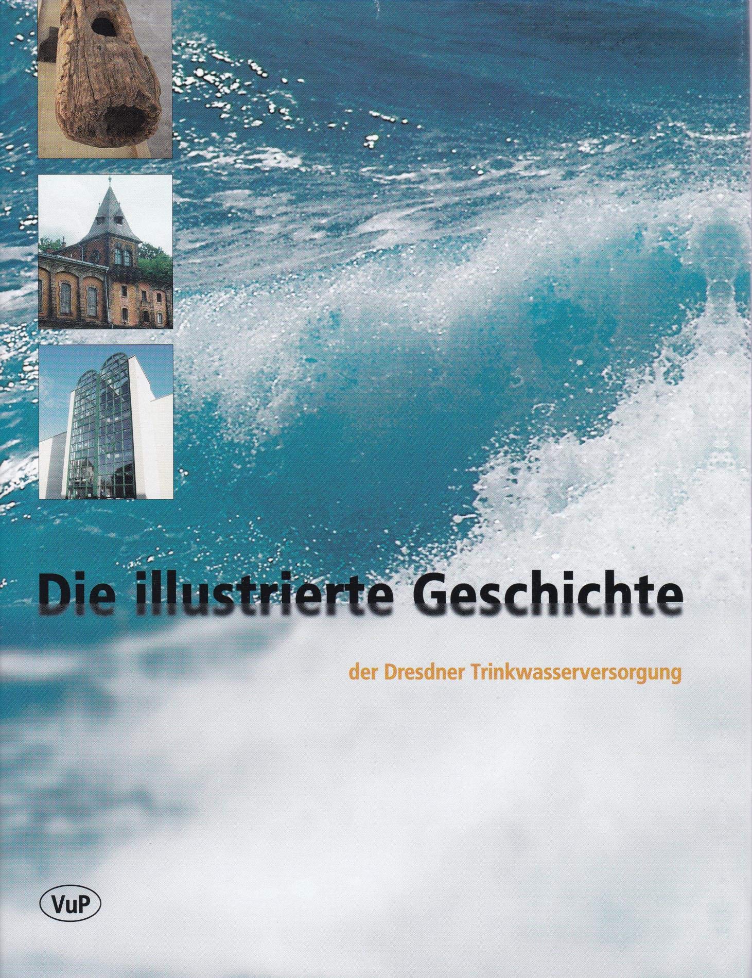 Die illustrierte Geschichte der Dresdner Trinkwasserversorgung Cooking & Enjoying