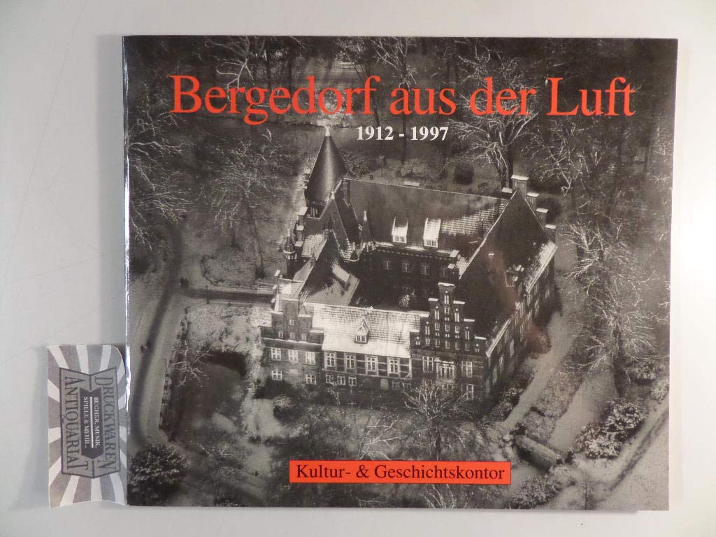 Bergedorf aus der Luft: 1912-1997, Ein Stadtteil im Überblick Politics & History