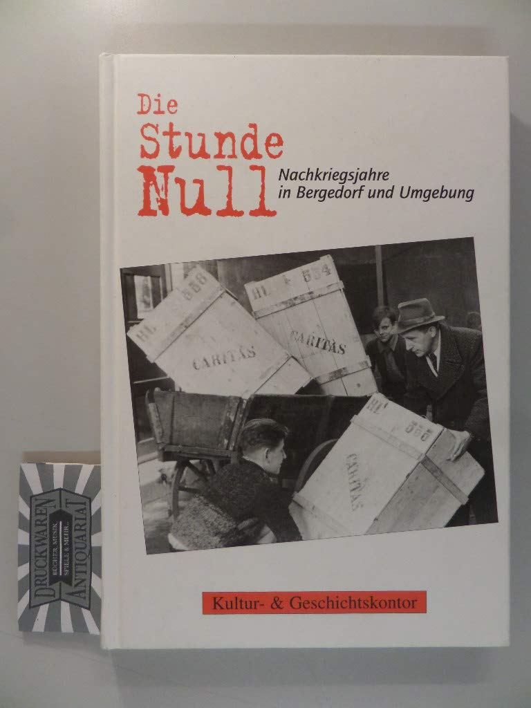 Die Stunde Null - Nachkriegsjahre in Bergedorf und Umgebung Politics & History