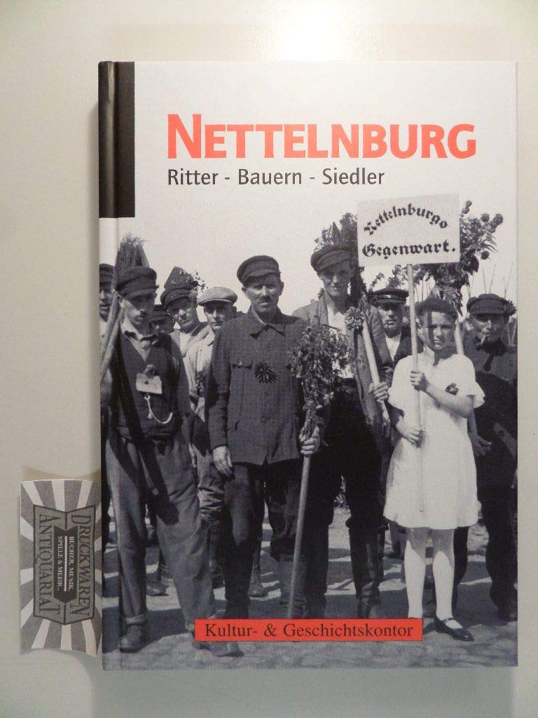 Nettelnburg: Ritter - Bauern - Siedler Politics & History