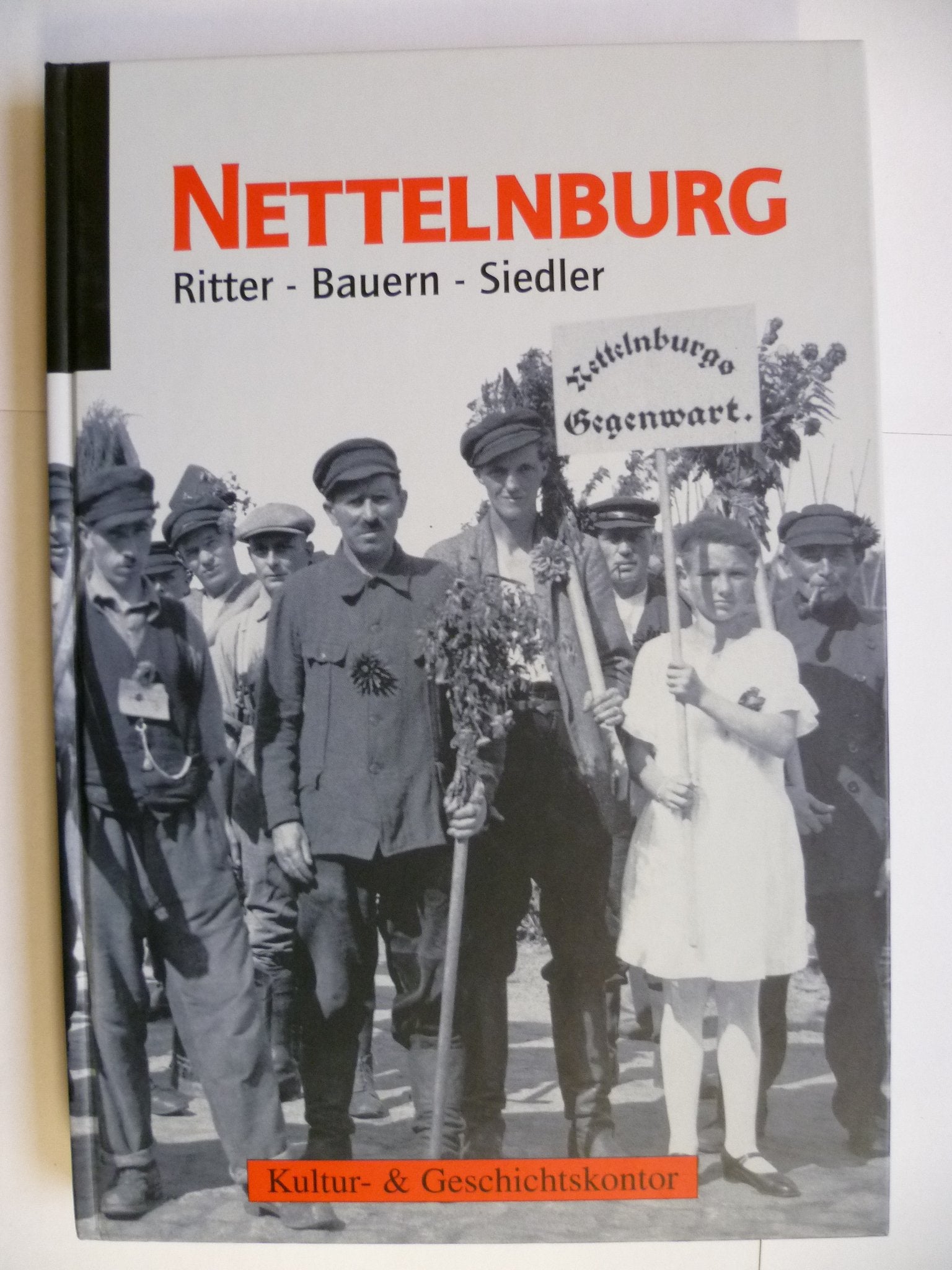 Nettelnburg: Ritter - Bauern - Siedler Politics & History