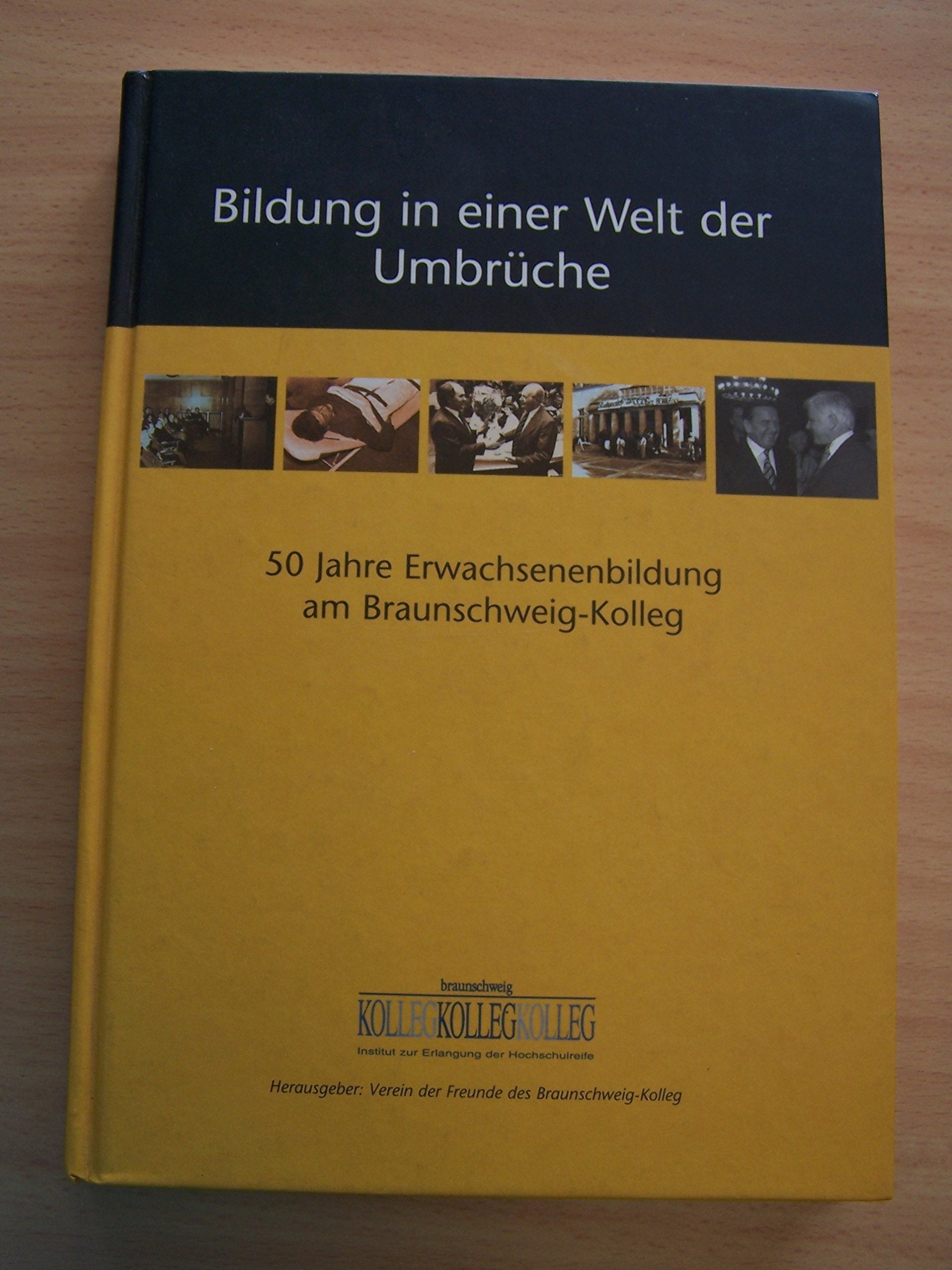 Bildung in einer Welt der Umbrüche: 50 Jahre Erwachsenenbildung am Braunschweig-Kolleg Books
