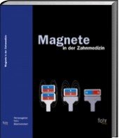 Magnete in der Zahnmedizin Medicine