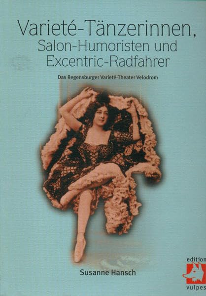 Varieté-Tänzerinnen, Salon-Humoristen und Excentric-Radfahrer Politics & History