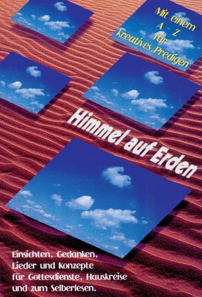 Himmel auf Erden: Begleitbuch. Einsichten, Gedanken, Lieder und Konzepte für Gottesdienste, Hauskreise und zum Selberlesen (Livre en allemand) book