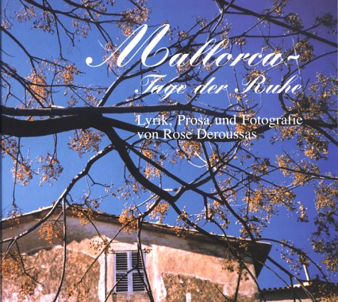 Mallorca - Tage der Ruhe. Lyrik, Prosa und Fotografie Poetry