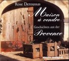 Maison a vendre, Geschichten aus der Provence Fiction