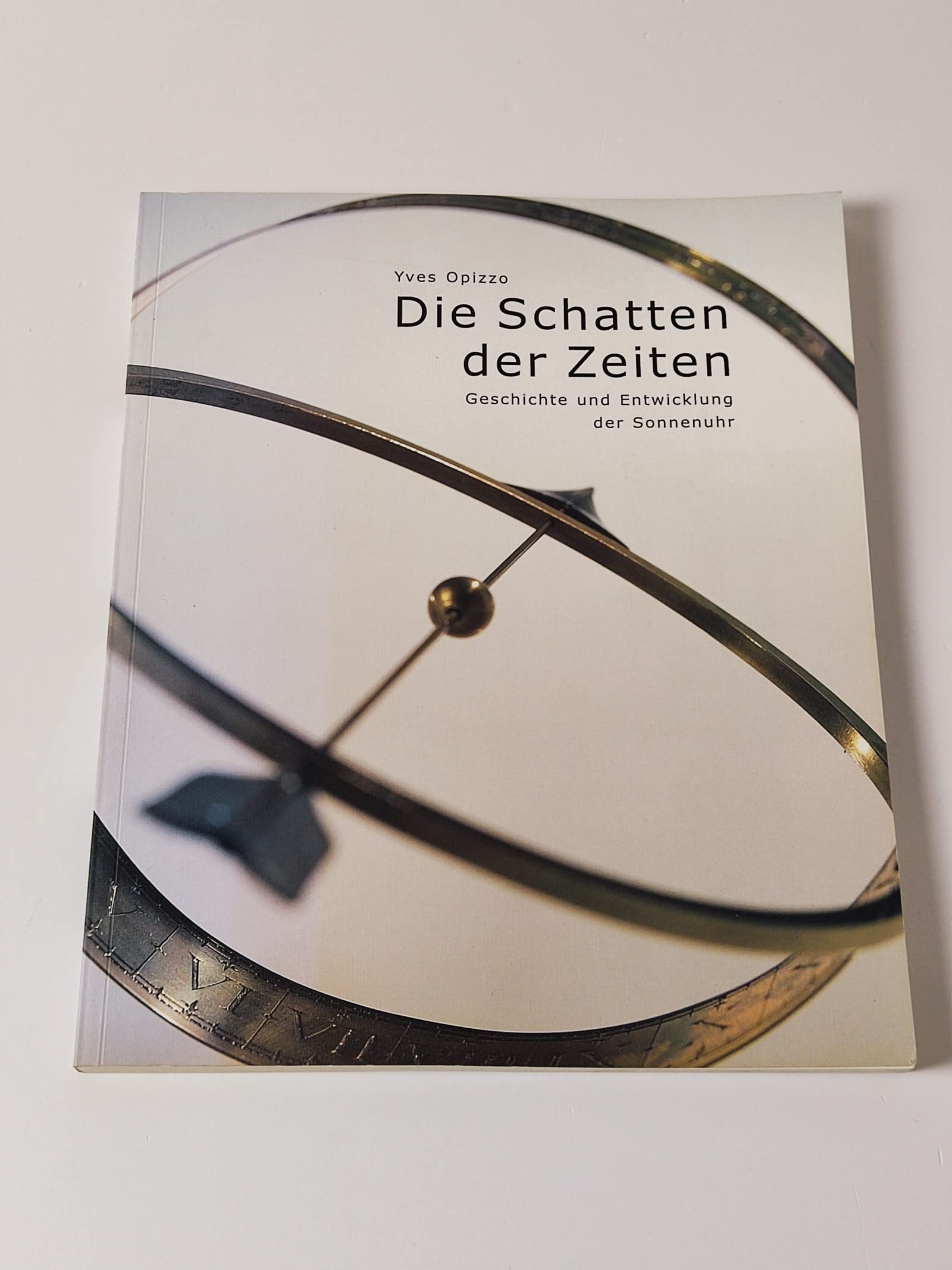 Die Schatten der Zeiten: Geschichte und Entwicklung der Sonnenuhr Natural Sciences