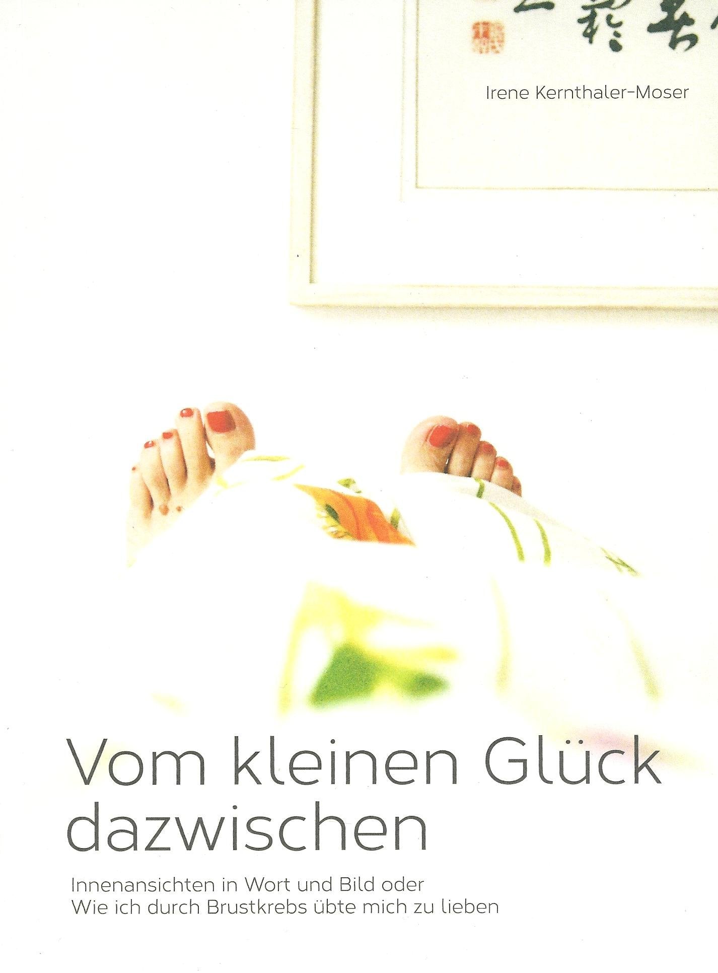 Vom kleinen Glück dazwischen: Innansichten in Word und Bild oder wie ich durch Brustkrebs übte mich zu lieben Lifestyle