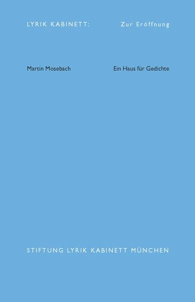 Ein Haus für Gedichte: Lyrik Kabinett: Zur Eröffnung (Münchner Reden zur Poesie) Contemporary literature Books