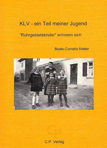KLV. Ein Teil meiner Jugend. Ruhrgebietskinder erinnern sich. (Livre en allemand) book