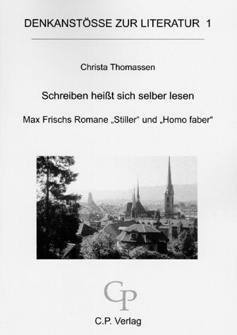 Schreiben heißt sich selber lesen. Max Frischs Romane "Stiller" und "Homo faber" Study Guides