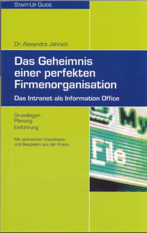 Das Geheimnis einer perfekten Firmenorganisation. Das Intranet als Information Office Books