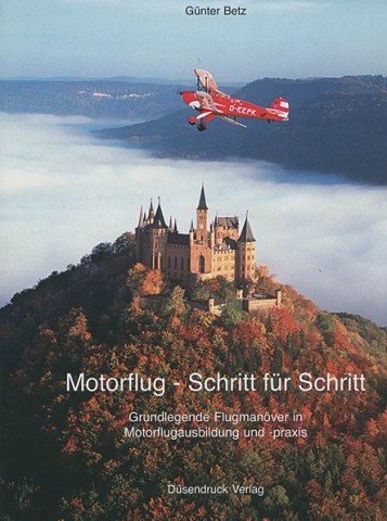 Motorflug - Schritt für Schritt: Grundlegende Flugmanöver in Motorflugausbildung und -praxis Business & Technology