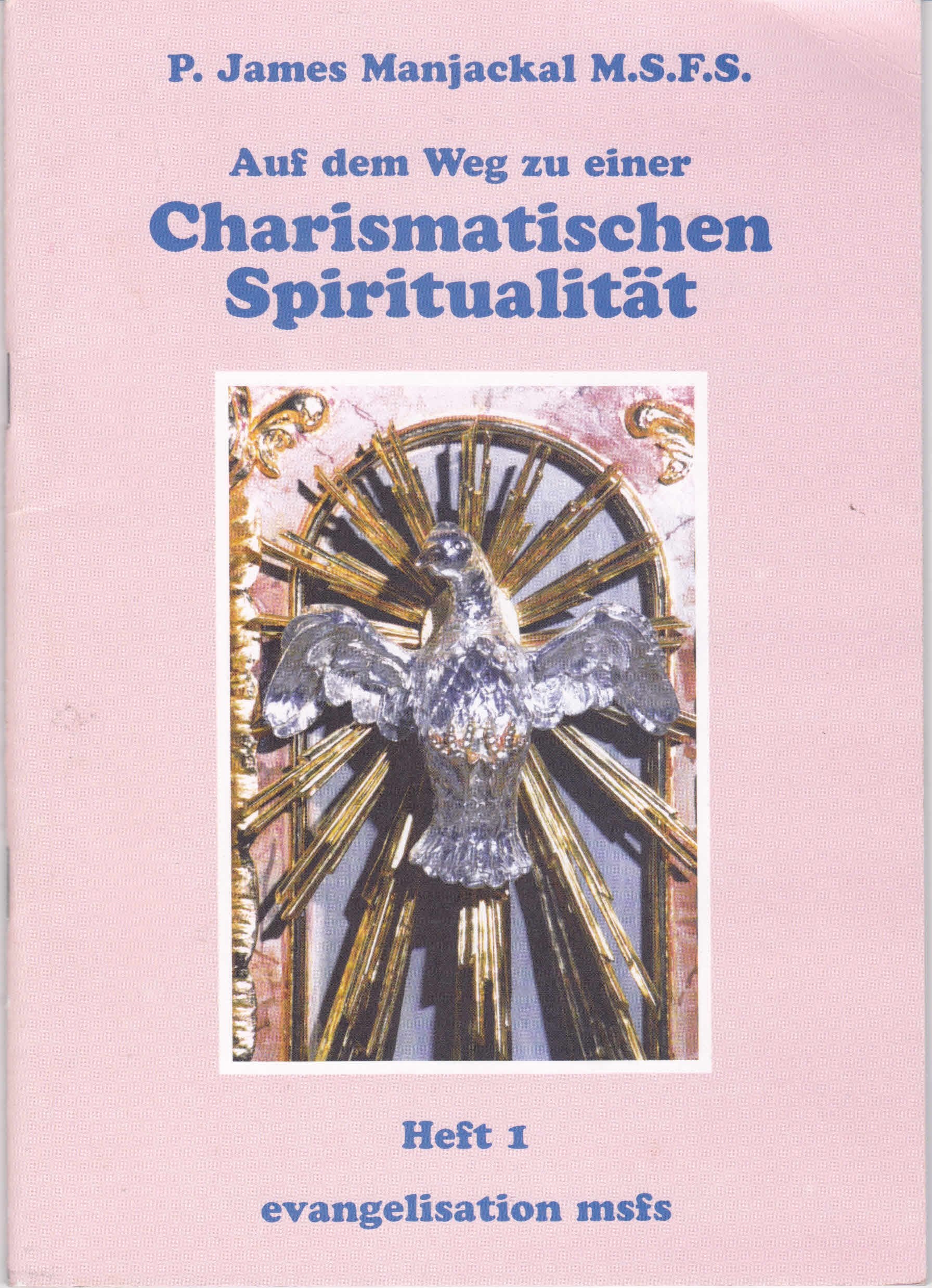 Auf dem Weg zu einer Charismatischen Spiritualität Heft 1 evangelisation msfs book