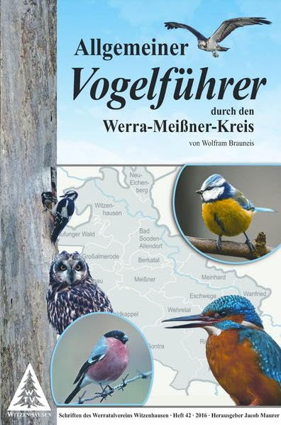Allgemeiner Vogelführer durch den Werra-Meißner-Kreis (WTV Schriftenreihe) Natural Sciences