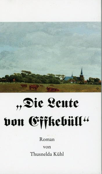 Die Leute von Effkebüll: Roman Classics