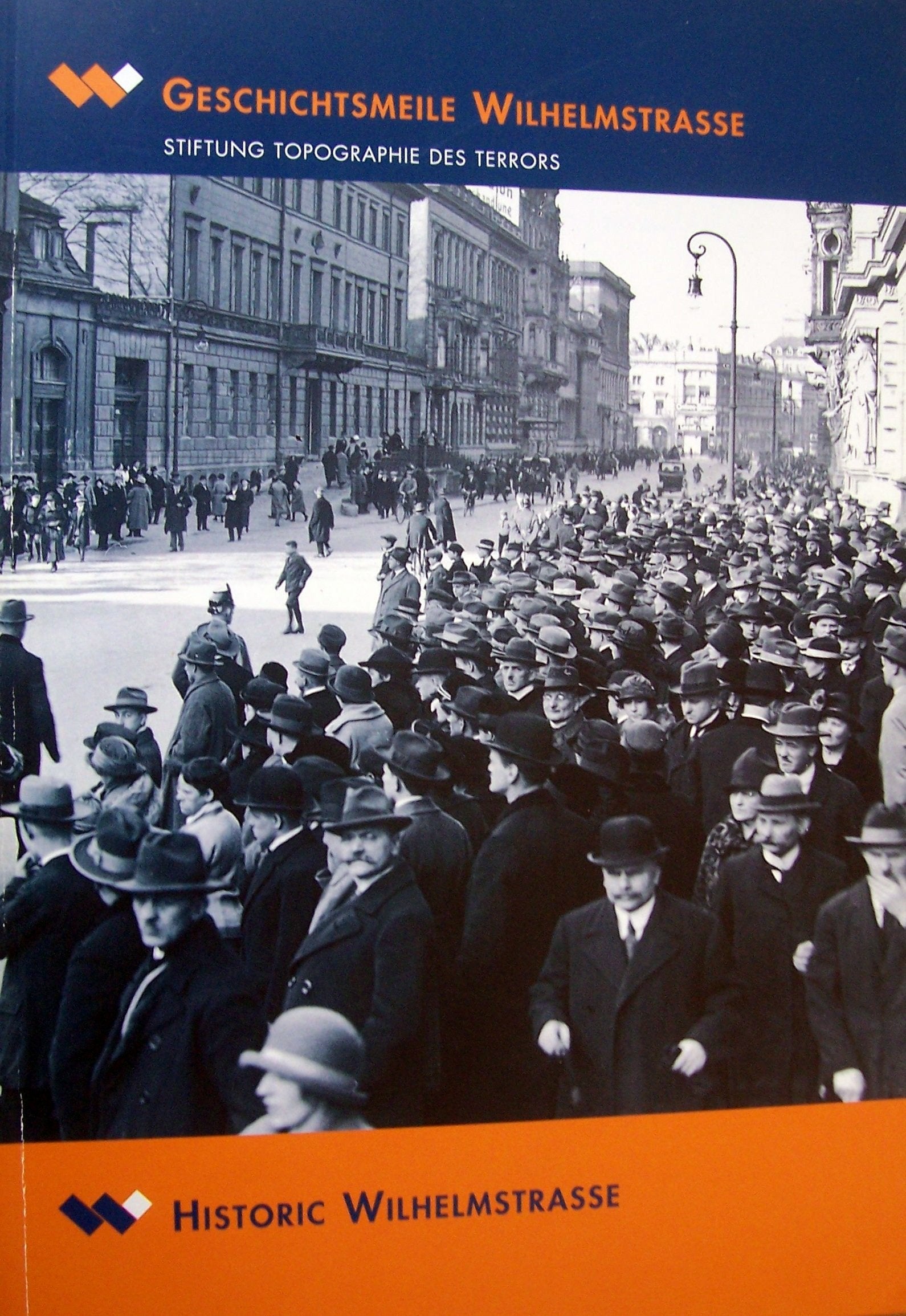 Geschichtsmeile Wilhelmstrasse: Historic Wilhelmstrasse German history