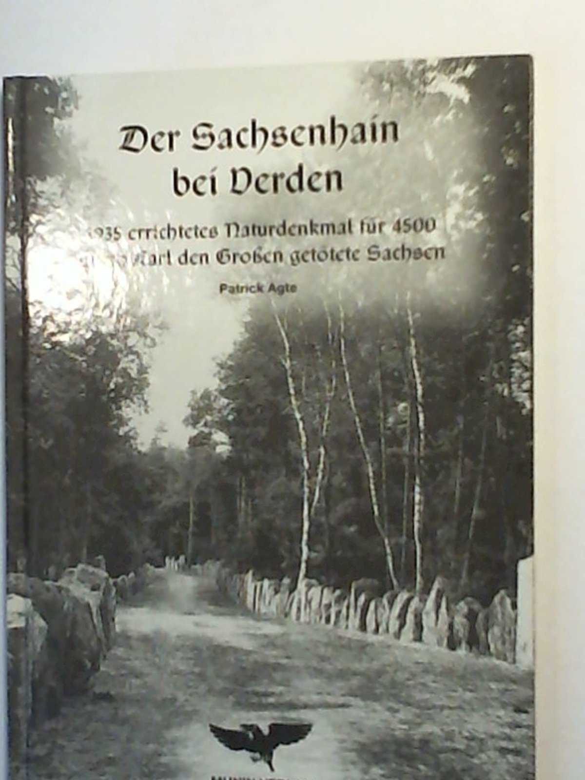 Der Sachsenhain bei Verden - Ahnenerbe: 1935 errichtetes Naturdenkmal für 4500 durch Karl den Großen getötete Sachsen German history