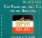 Das Brandenburger Tor und die Quadriga. Das Wahrzeichen Deutschlands - seine Entstehung und Geschichte Film, Art & Culture