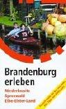 Brandenburg erleben. Niederlausitz, Spreewald, Elbe-Elster-Land Books