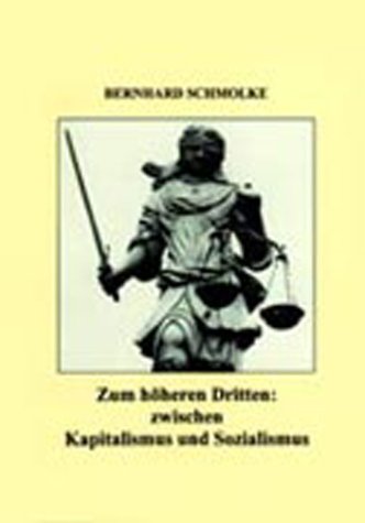 Zum höheren Dritten: zwischen Kapitalismus und Sozialismus Books