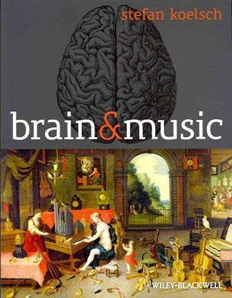 Brain and Music: A contribution to the investigation of central auditory processing with a new electrophysiological approach (Max-Planck-Series in Human Cognitive and Brain Sciences) Books