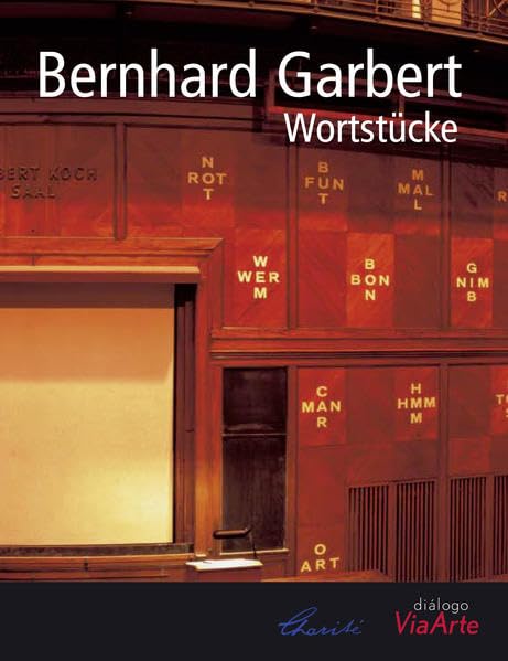 Bernhard Garbert: Wortstücke (diálogo via arte) Film, Art & Culture