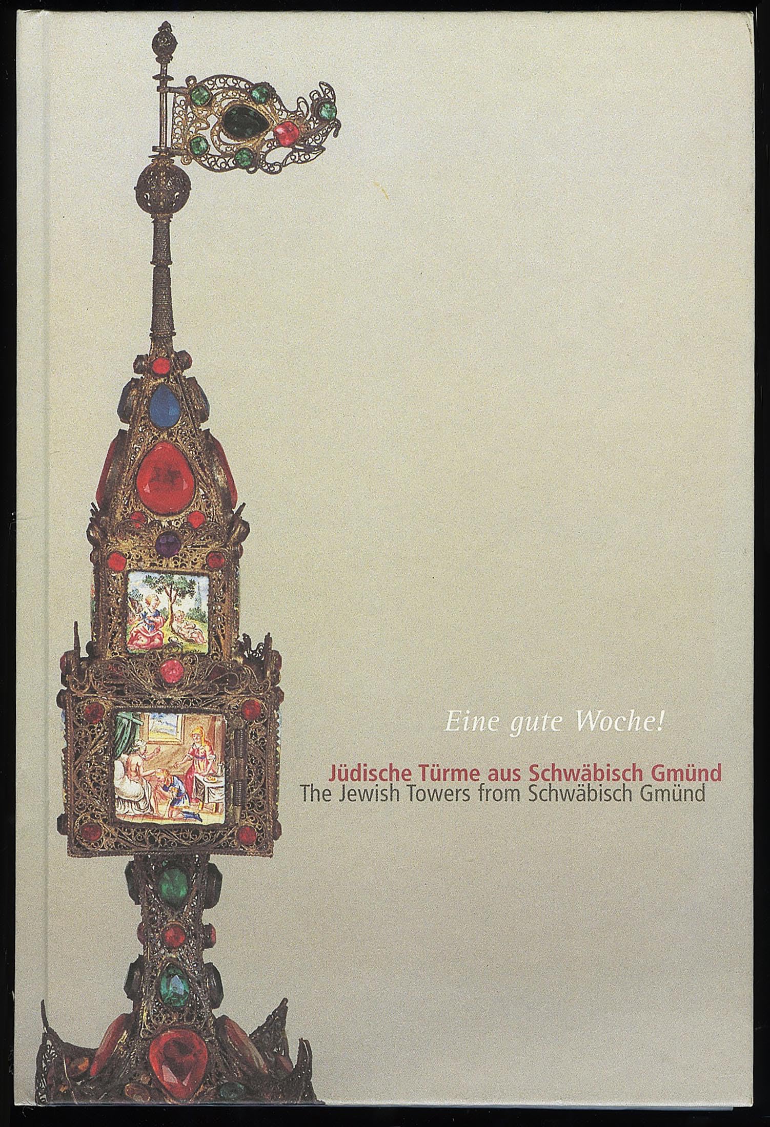 Shavua Tov! Eine gute Woche! Jüdische Türme aus Schwäbisch Gmünd: Engl. /Dt. (Reihe Museum im Prediger) Religion & Esotericism