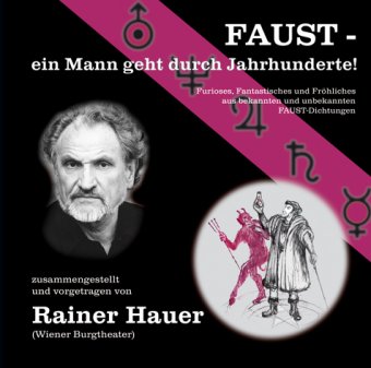 Faust - ein Mann geht durch die Jahrhunderte: Furioses, Fantastisches und Fröhliches aus bekannten und unbekannten Faust-Dichtungen Poetry