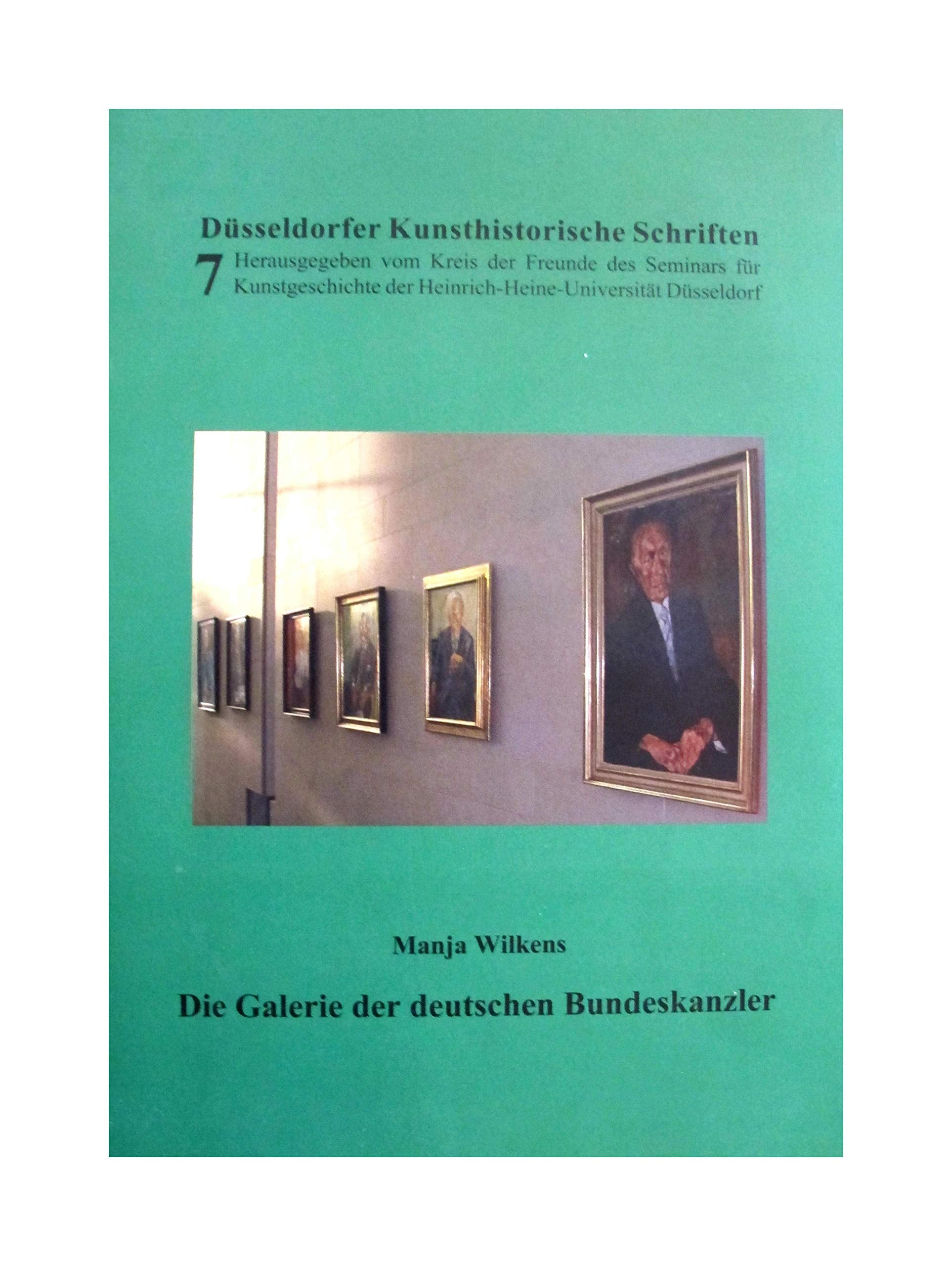 Galerie der deutschen Bundeskanzler (Düsseldorfer Kunsthistorische Schriften) Books
