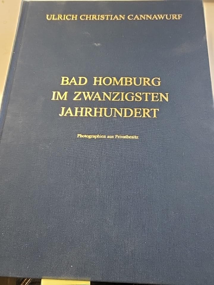 Bad Homburg im 20. Jahrhundert: Photographien aus Privatbesitz Books