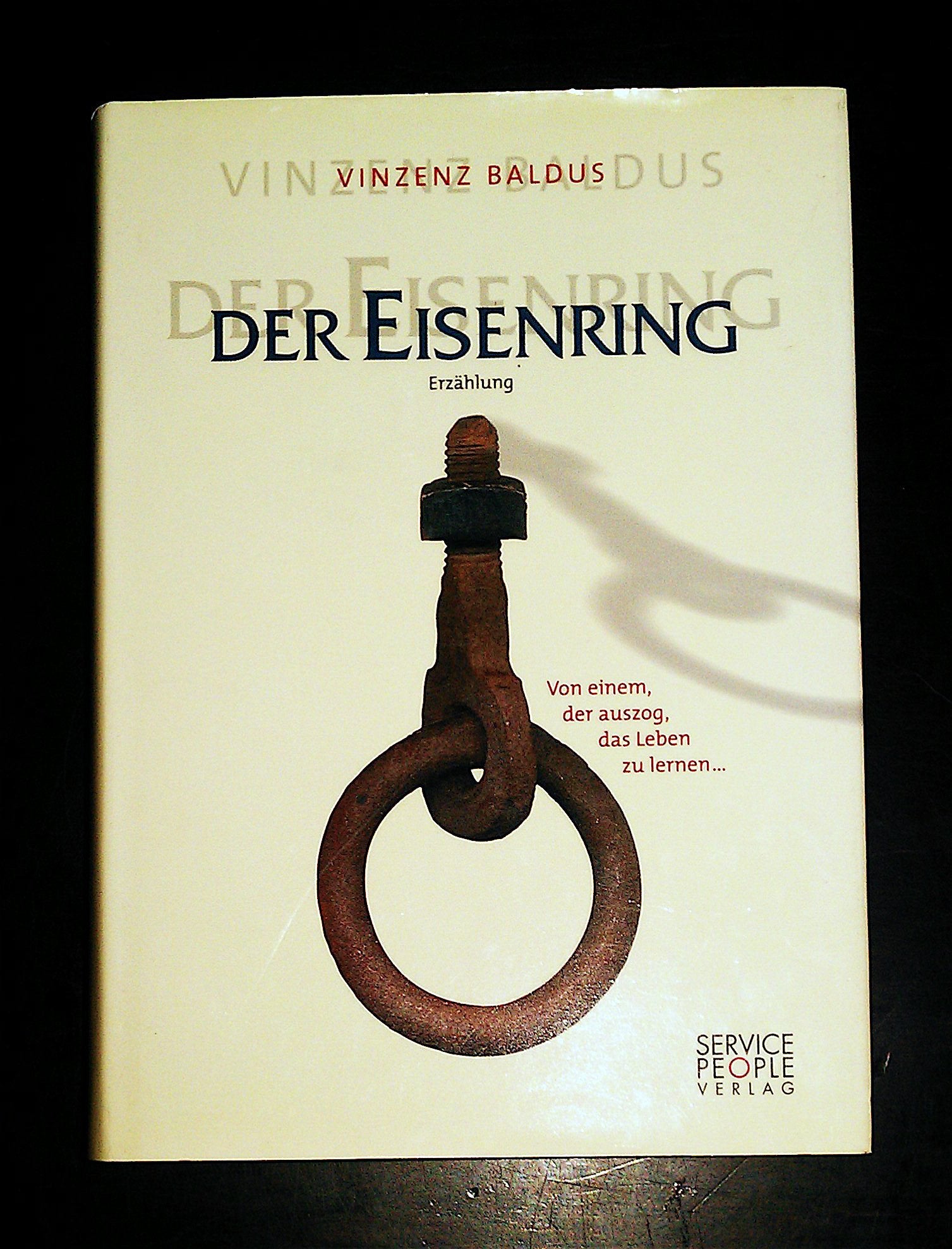 Der Eisenring: Von einem, der auszog, das Leben zu lernen... Books