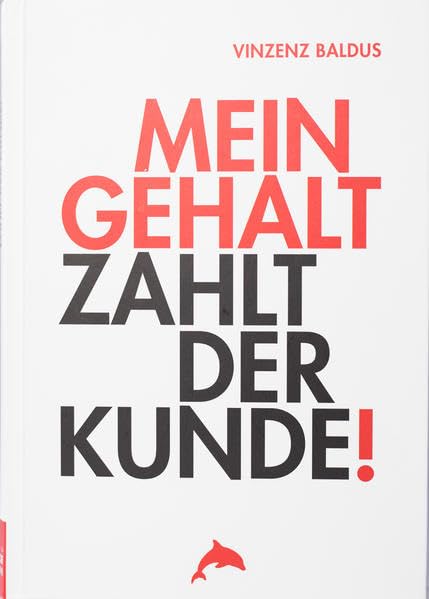 Mein Gehalt zahlt der Kunde! Lifestyle