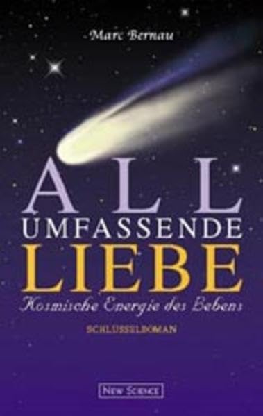 Allumfassende Liebe: Kosmische Energie des Lebens Religion & Esotericism